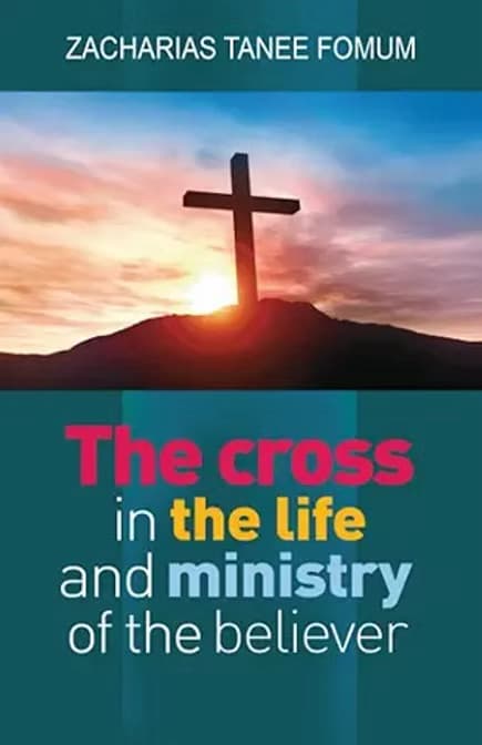 The cross in the life and ministry of the believer